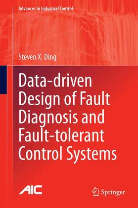 Ding |  Data-driven Design of Fault Diagnosis and Fault-tolerant Control Systems | Buch |  Sack Fachmedien