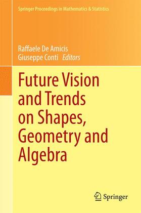 Conti / de Amicis |  Future Vision and Trends on Shapes, Geometry and Algebra | Buch |  Sack Fachmedien