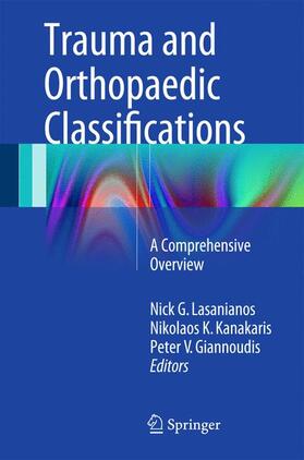 Lasanianos / Giannoudis / Kanakaris |  Trauma and Orthopaedic Classifications | Buch |  Sack Fachmedien