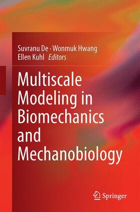 De / Kuhl / Hwang |  Multiscale Modeling in Biomechanics and Mechanobiology | Buch |  Sack Fachmedien