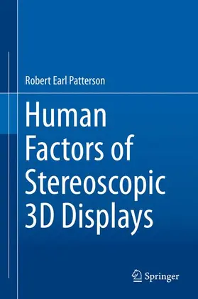 Patterson / Patterson, Ph.D. |  Human Factors of Stereoscopic 3D Displays | Buch |  Sack Fachmedien