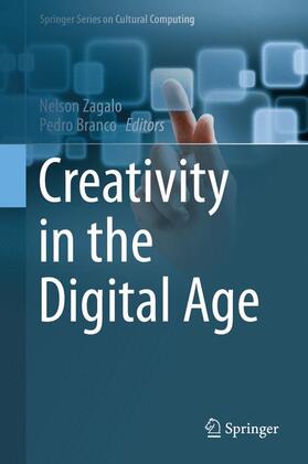 Branco / Zagalo |  Creativity in the Digital Age | Buch |  Sack Fachmedien