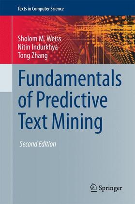 Weiss / Zhang / Indurkhya |  Fundamentals of Predictive Text Mining | Buch |  Sack Fachmedien