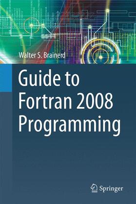 Brainerd |  Guide to Fortran 2008 Programming | Buch |  Sack Fachmedien