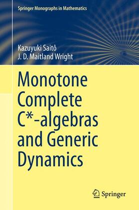 Wright / Saitô |  Monotone Complete C*-algebras and Generic Dynamics | Buch |  Sack Fachmedien