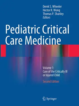 Wheeler / Shanley / Wong |  Pediatric Critical Care Medicine | Buch |  Sack Fachmedien