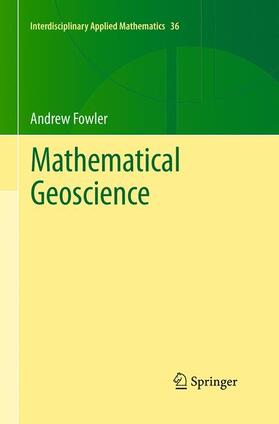 Fowler | Mathematical Geoscience | Buch | 978-1-4471-6821-8 | sack.de