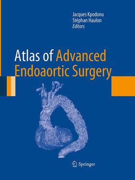 Haulon / Kpodonu |  Atlas of Advanced Endoaortic Surgery | Buch |  Sack Fachmedien