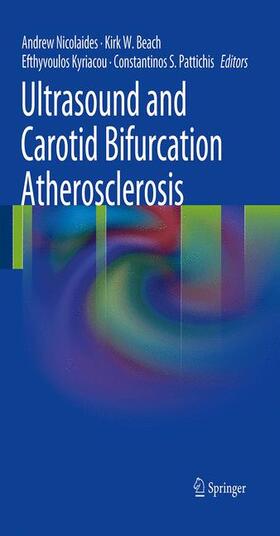 Nicolaides / Pattichis / Beach |  Ultrasound and Carotid Bifurcation Atherosclerosis | Buch |  Sack Fachmedien
