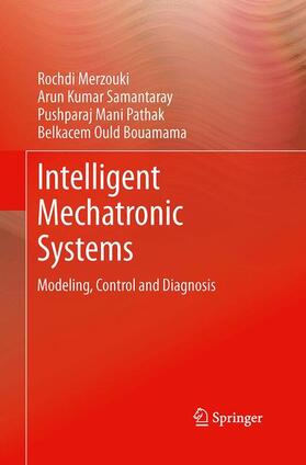 Merzouki / Ould Bouamama / Samantaray |  Intelligent Mechatronic Systems | Buch |  Sack Fachmedien