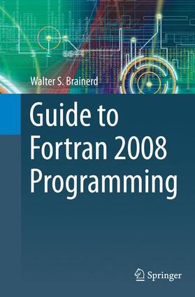 Brainerd |  Guide to Fortran 2008 Programming | Buch |  Sack Fachmedien