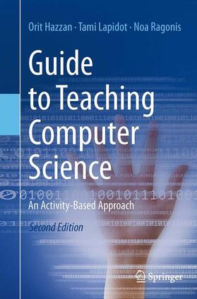 Hazzan / Ragonis / Lapidot |  Guide to Teaching Computer Science | Buch |  Sack Fachmedien
