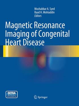 Mohiaddin / Syed |  Magnetic Resonance Imaging of Congenital Heart Disease | Buch |  Sack Fachmedien