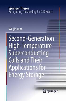 Yuan |  Second-Generation High-Temperature Superconducting Coils and Their Applications for Energy Storage | Buch |  Sack Fachmedien