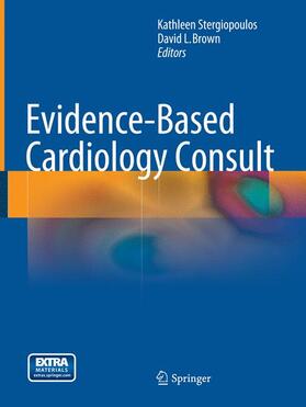 Brown / Stergiopoulos |  Evidence-Based Cardiology Consult | Buch |  Sack Fachmedien