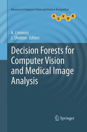 Shotton / Criminisi |  Decision Forests for Computer Vision and Medical Image Analysis | Buch |  Sack Fachmedien