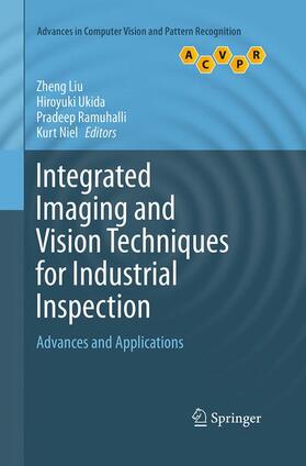 Liu / Niel / Ukida |  Integrated Imaging and Vision Techniques for Industrial Inspection | Buch |  Sack Fachmedien