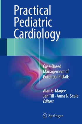 Magee / Seale / Till |  Practical Pediatric Cardiology | Buch |  Sack Fachmedien