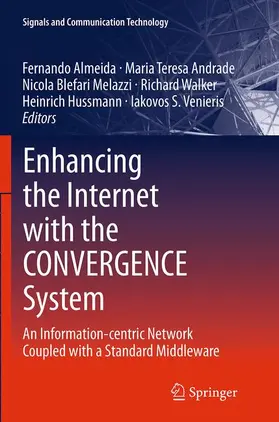 Almeida / Andrade / Venieris |  Enhancing the Internet with the CONVERGENCE System | Buch |  Sack Fachmedien