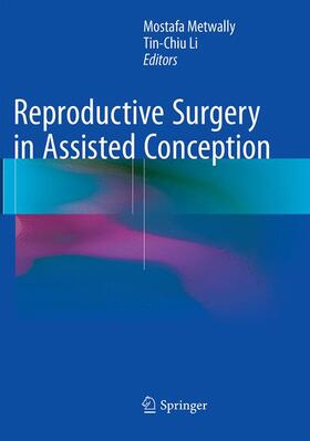 Li / Metwally |  Reproductive Surgery in Assisted Conception | Buch |  Sack Fachmedien