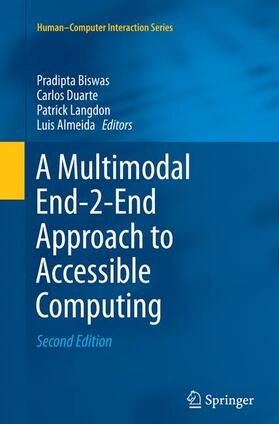 Biswas / Almeida / Duarte |  A Multimodal End-2-End Approach to Accessible Computing | Buch |  Sack Fachmedien