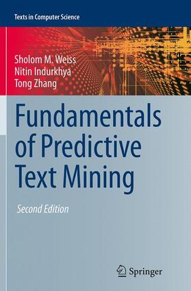Weiss / Zhang / Indurkhya |  Fundamentals of Predictive Text Mining | Buch |  Sack Fachmedien