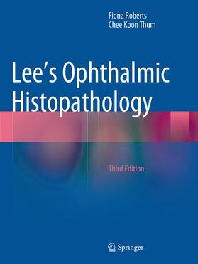 Thum / Roberts |  Lee's Ophthalmic Histopathology | Buch |  Sack Fachmedien