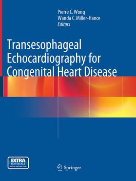 Miller-Hance / Wong |  Transesophageal Echocardiography for Congenital Heart Disease | Buch |  Sack Fachmedien