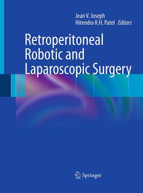 Patel / Joseph |  Retroperitoneal Robotic and Laparoscopic Surgery | Buch |  Sack Fachmedien