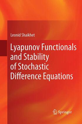 Shaikhet |  Lyapunov Functionals and Stability of Stochastic Difference Equations | Buch |  Sack Fachmedien