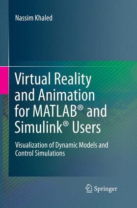 Khaled |  Virtual Reality and Animation for MATLAB® and Simulink® Users | Buch |  Sack Fachmedien