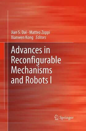 Dai / Kong / Zoppi |  Advances in Reconfigurable Mechanisms and Robots I | Buch |  Sack Fachmedien