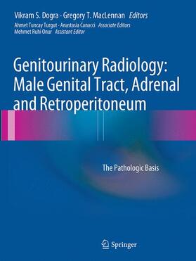 MacLennan / Dogra |  Genitourinary Radiology: Male Genital Tract, Adrenal and Retroperitoneum | Buch |  Sack Fachmedien