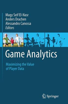 Seif El-Nasr / Canossa / Drachen |  Game Analytics | Buch |  Sack Fachmedien