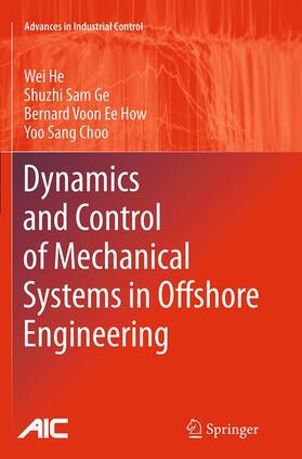 He / Choo / Ge |  Dynamics and Control of Mechanical Systems in Offshore Engineering | Buch |  Sack Fachmedien