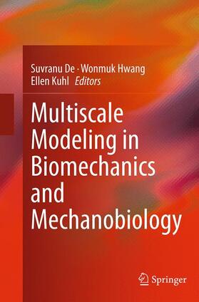 De / Kuhl / Hwang |  Multiscale Modeling in Biomechanics and Mechanobiology | Buch |  Sack Fachmedien