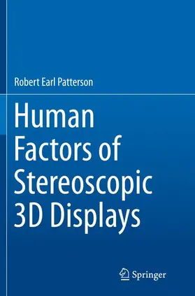 Patterson / Patterson, Ph.D. |  Human Factors of Stereoscopic 3D Displays | Buch |  Sack Fachmedien