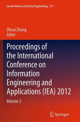 Zhong |  Proceedings of the International Conference on Information Engineering and Applications (IEA) 2012 | Buch |  Sack Fachmedien