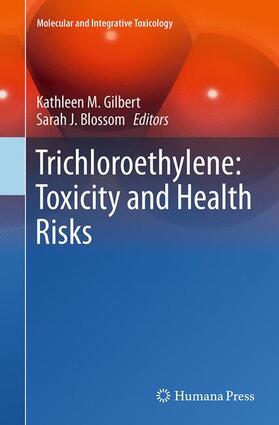 Blossom / Gilbert |  Trichloroethylene: Toxicity and Health Risks | Buch |  Sack Fachmedien