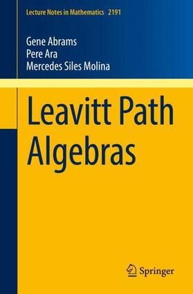 Abrams / Siles Molina / Ara |  Leavitt Path Algebras | Buch |  Sack Fachmedien