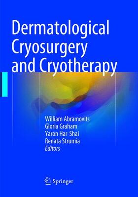 Abramovits / Strumia / Graham |  Dermatological Cryosurgery and Cryotherapy | Buch |  Sack Fachmedien