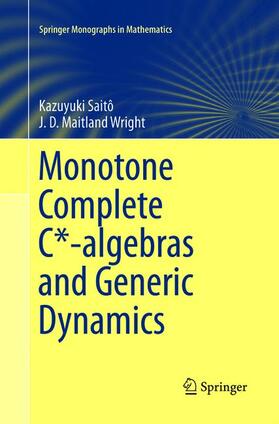 Wright / Saitô |  Monotone Complete C*-algebras and Generic Dynamics | Buch |  Sack Fachmedien