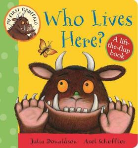 Donaldson |  My First Gruffalo: Who Lives Here? | Buch |  Sack Fachmedien
