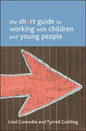 Conradie / Golding |  The short guide to working with children and young people | Buch |  Sack Fachmedien