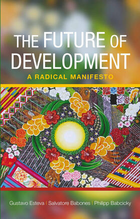 Esteva / Babones / Babcicky |  The future of development | Buch |  Sack Fachmedien