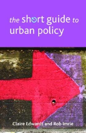 Edwards / Imrie |  The Short Guide to Urban Policy | eBook | Sack Fachmedien