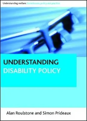 Roulstone / Prideaux |  Understanding Disability Policy | eBook | Sack Fachmedien