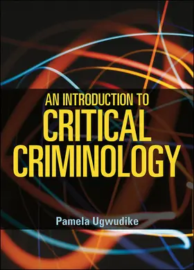 Ugwudike |  An Introduction to Critical Criminology | eBook | Sack Fachmedien