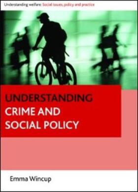 Wincup |  Understanding Crime and Social Policy | eBook | Sack Fachmedien