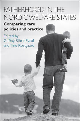 Eydal / Rostgaard |  Fatherhood in the Nordic welfare states | Buch |  Sack Fachmedien